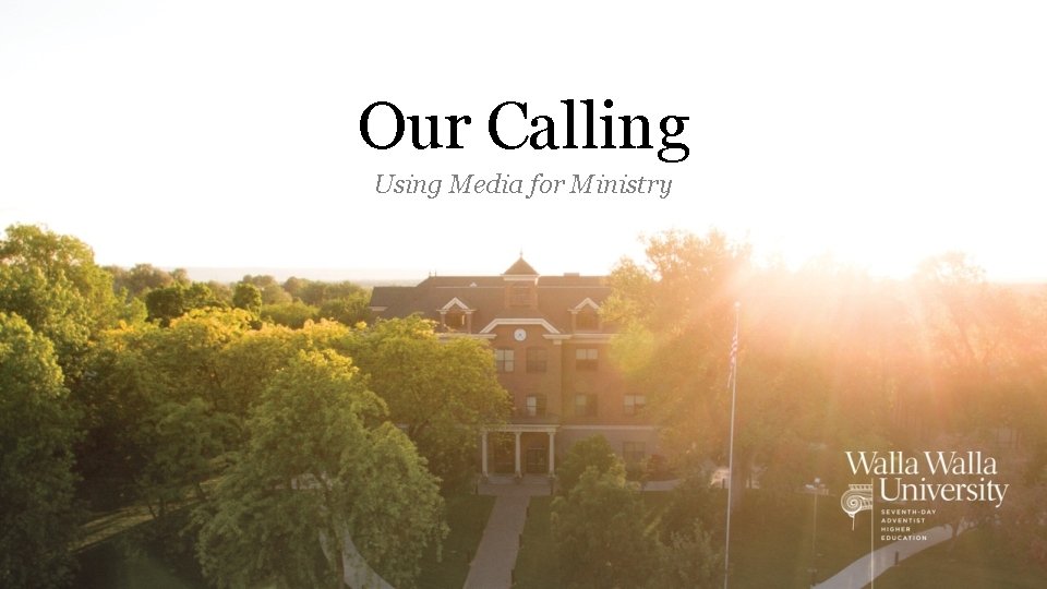 Our Calling Using Media for Ministry 