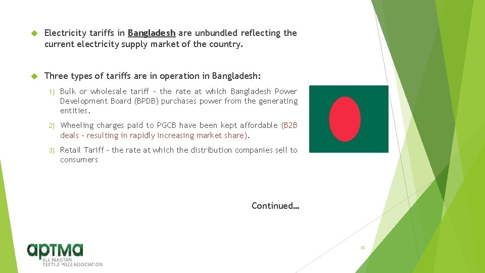  Electricity tariffs in Bangladesh are unbundled reflecting the current electricity supply market of