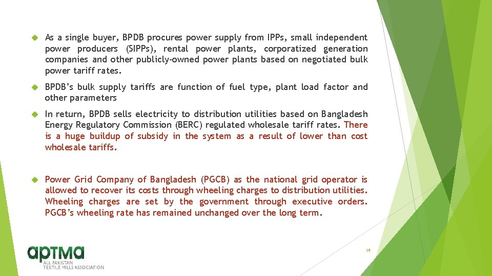  As a single buyer, BPDB procures power supply from IPPs, small independent power