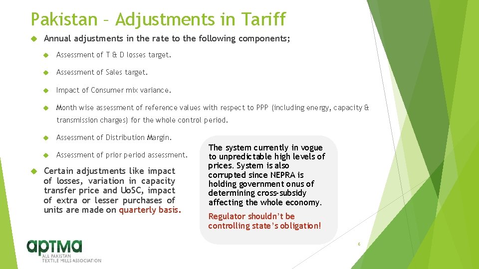 Pakistan – Adjustments in Tariff Annual adjustments in the rate to the following components;