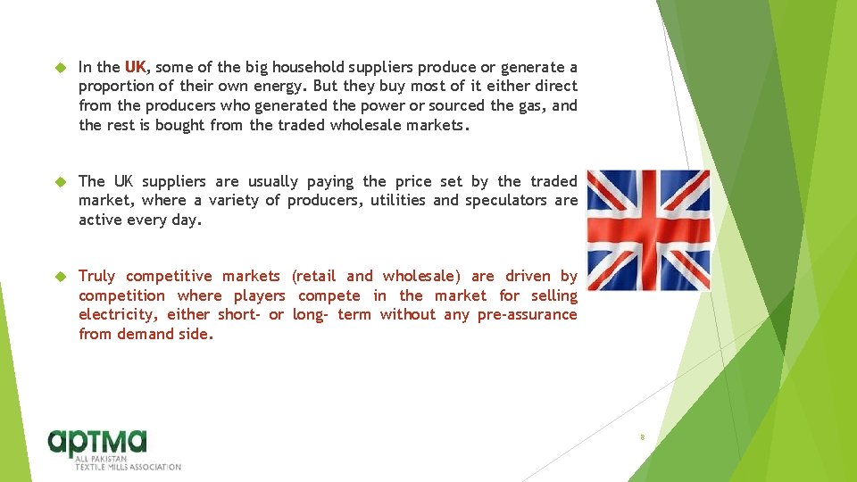 In the UK, some of the big household suppliers produce or generate a