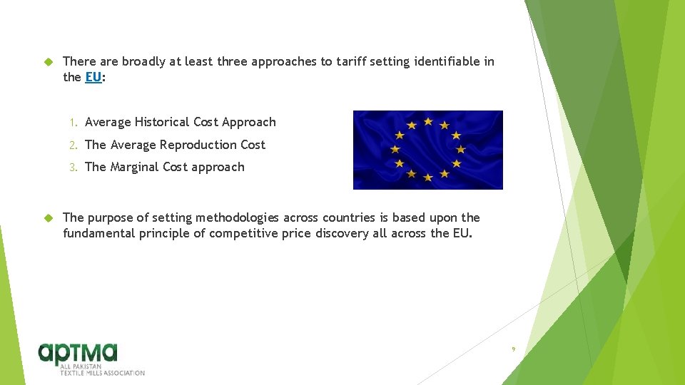  There are broadly at least three approaches to tariff setting identifiable in the