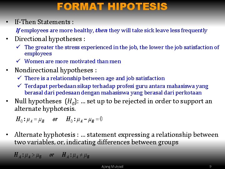 FORMAT HIPOTESIS • If-Then Statements : If employees are more healthy, then they will