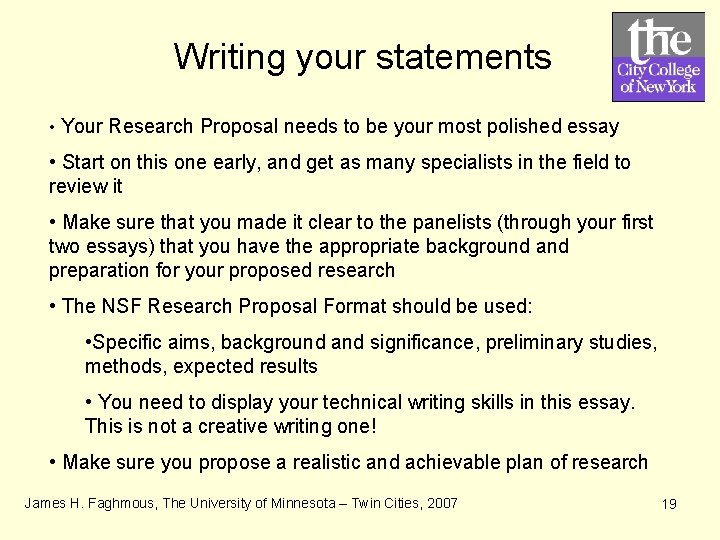 Writing your statements • Your Research Proposal needs to be your most polished essay