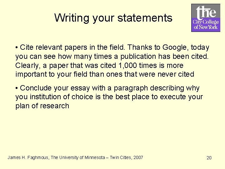 Writing your statements • Cite relevant papers in the field. Thanks to Google, today