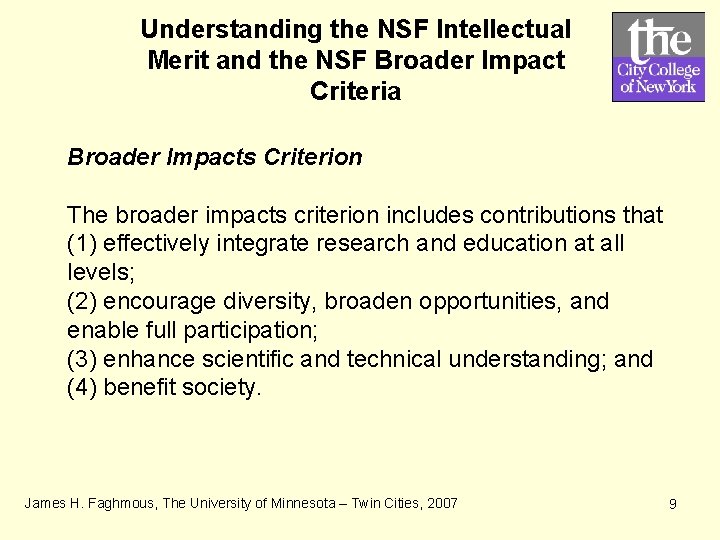 Understanding the NSF Intellectual Merit and the NSF Broader Impact Criteria Broader Impacts Criterion