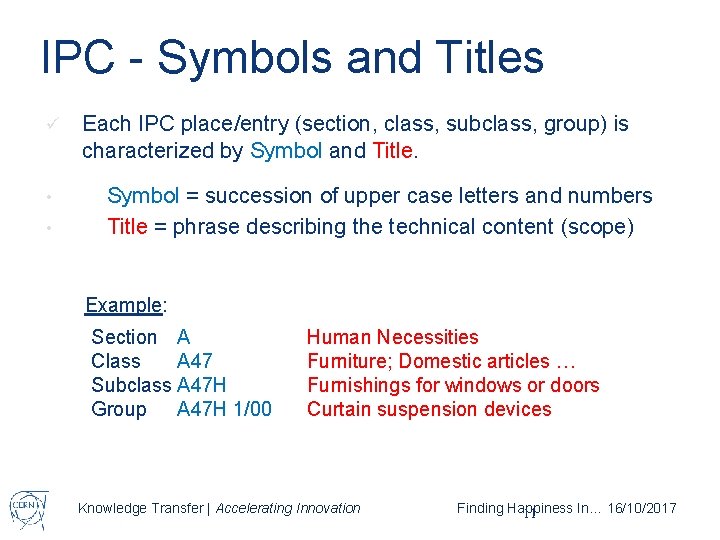 IPC - Symbols and Titles ü • • Each IPC place/entry (section, class, subclass,