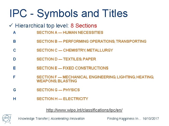 IPC - Symbols and Titles ü Hierarchical top level: 8 Sections http: //www. wipo.