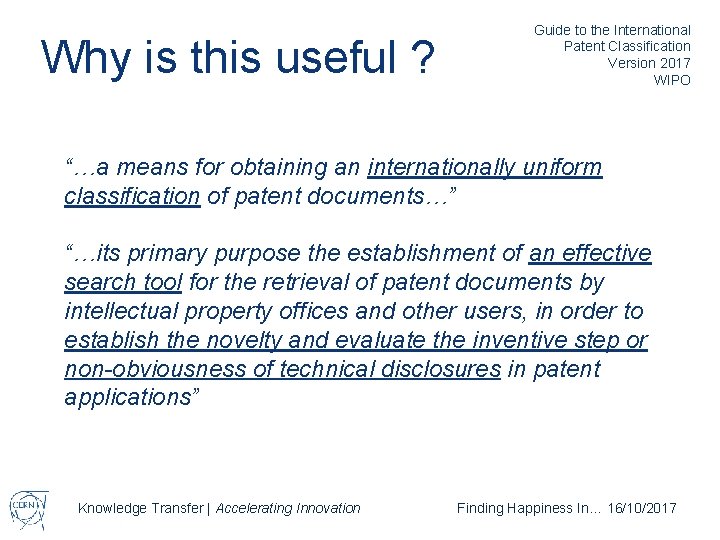 Why is this useful ? Guide to the International Patent Classification Version 2017 WIPO