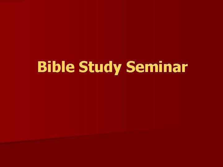 Bible Study Seminar 