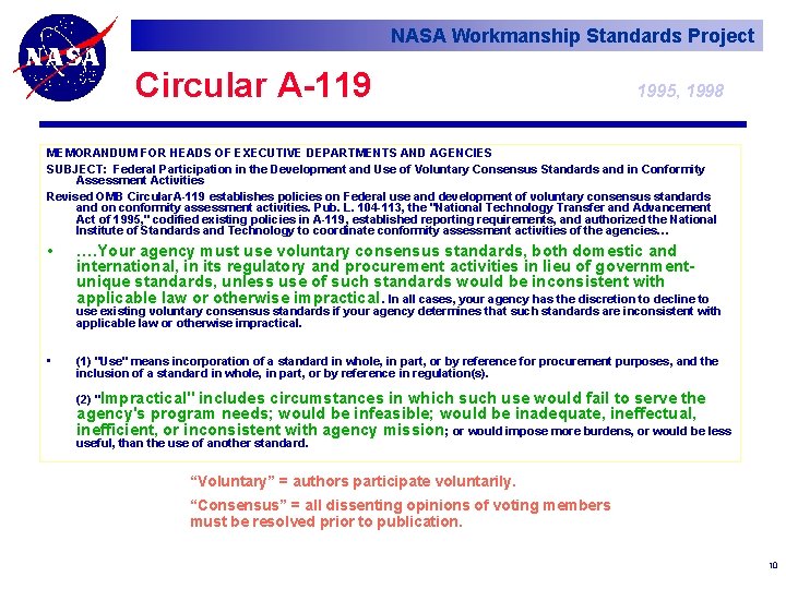 NASA Workmanship Standards Project Circular A-119 1995, 1998 MEMORANDUM FOR HEADS OF EXECUTIVE DEPARTMENTS