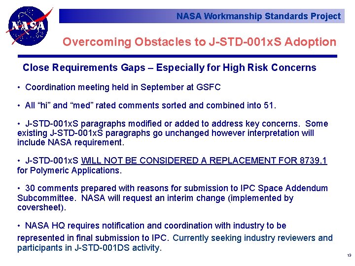 NASA Workmanship Standards Project Overcoming Obstacles to J-STD-001 x. S Adoption Close Requirements Gaps