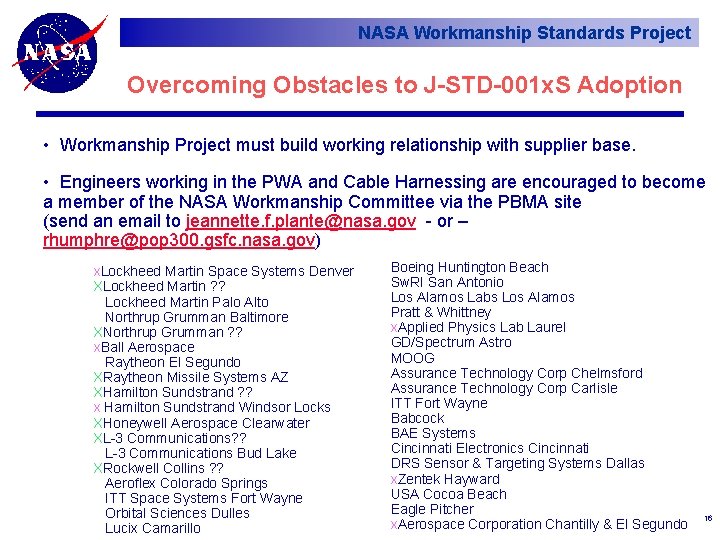 NASA Workmanship Standards Project Overcoming Obstacles to J-STD-001 x. S Adoption • Workmanship Project