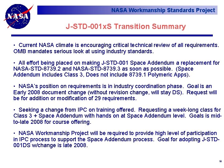 NASA Workmanship Standards Project J-STD-001 x. S Transition Summary • Current NASA climate is