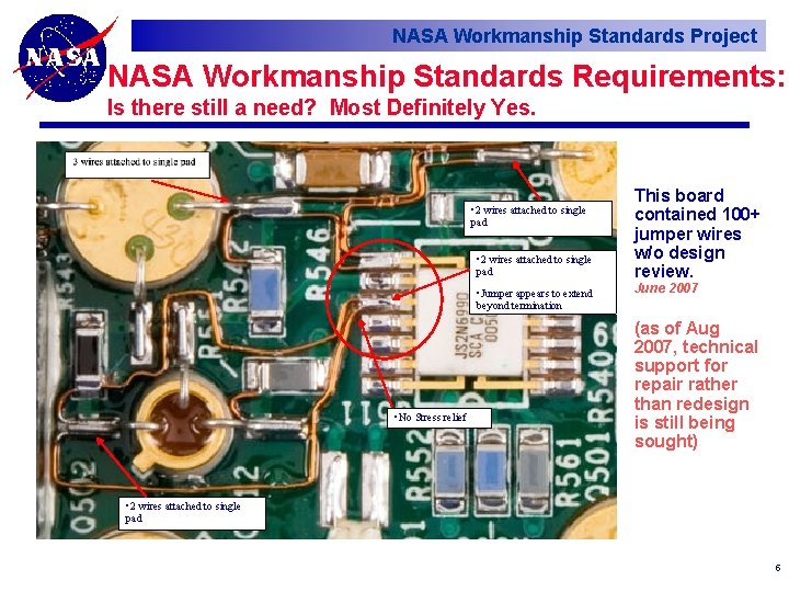 NASA Workmanship Standards Project NASA Workmanship Standards Requirements: Is there still a need? Most