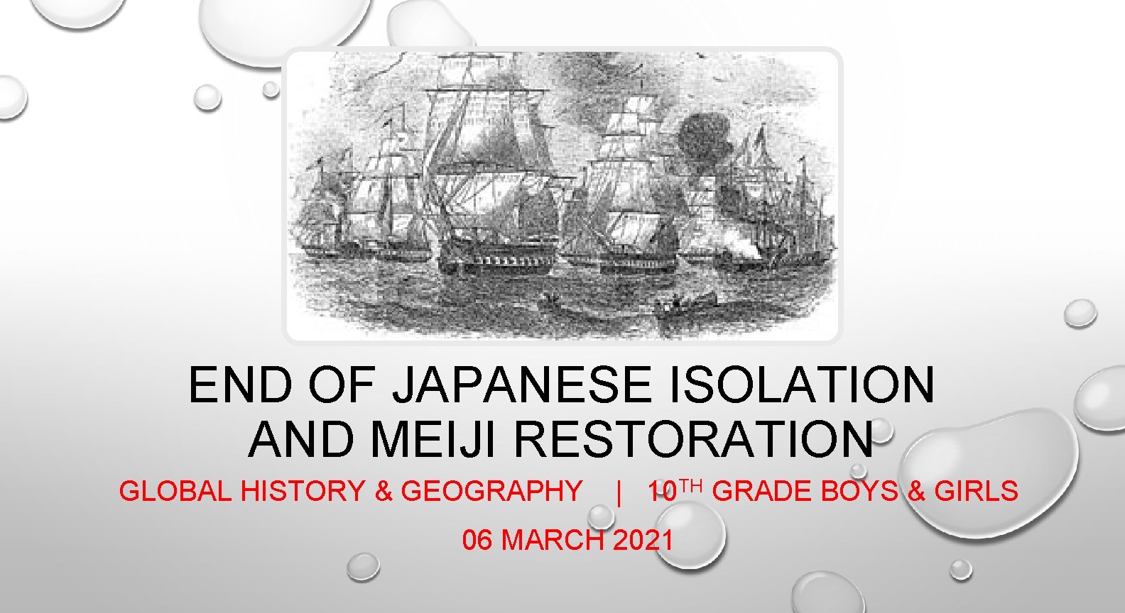 END OF JAPANESE ISOLATION AND MEIJI RESTORATION GLOBAL HISTORY & GEOGRAPHY | 10 TH