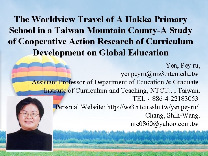 The Worldview Travel of A Hakka Primary School in a Taiwan Mountain County-A Study