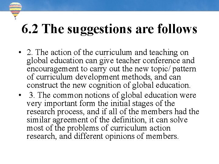6. 2 The suggestions are follows • 2. The action of the curriculum and