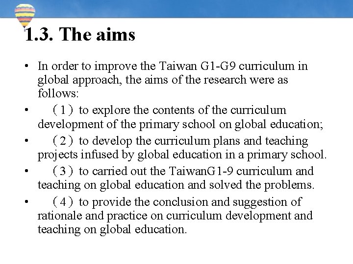 1. 3. The aims • In order to improve the Taiwan G 1 -G