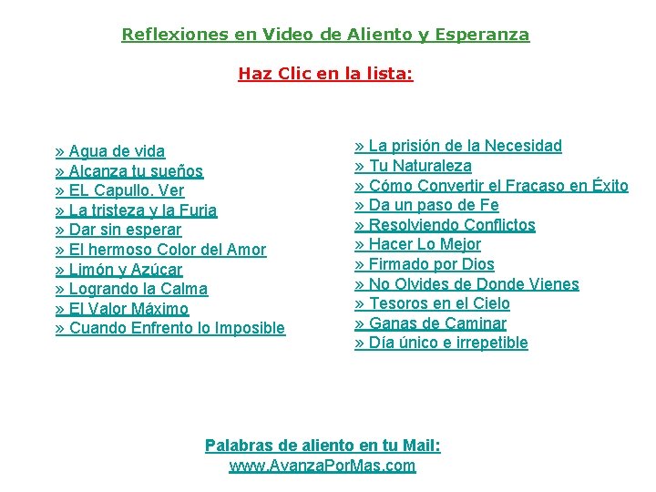 Reflexiones en Video de Aliento y Esperanza Haz Clic en la lista: » Agua