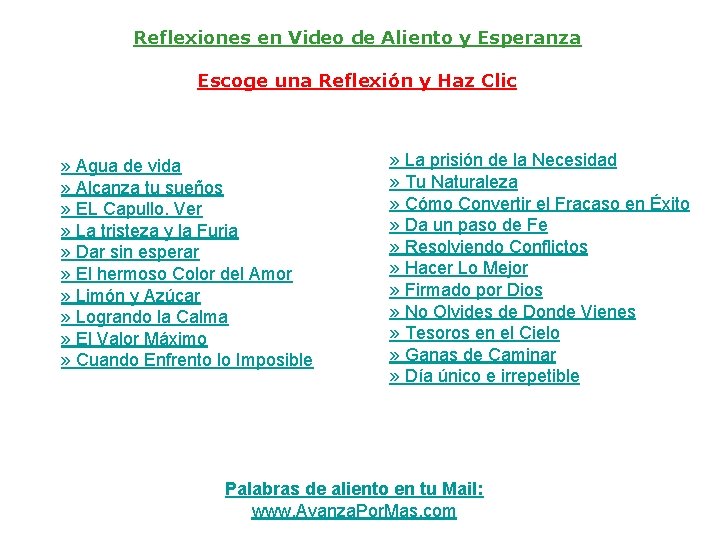 Reflexiones en Video de Aliento y Esperanza Escoge una Reflexión y Haz Clic »