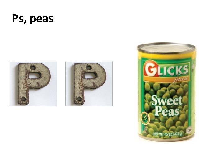 Ps, peas 