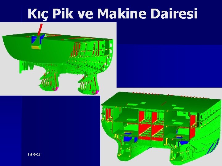 Kıç Pik ve Makine Dairesi 3/6/2021 24 