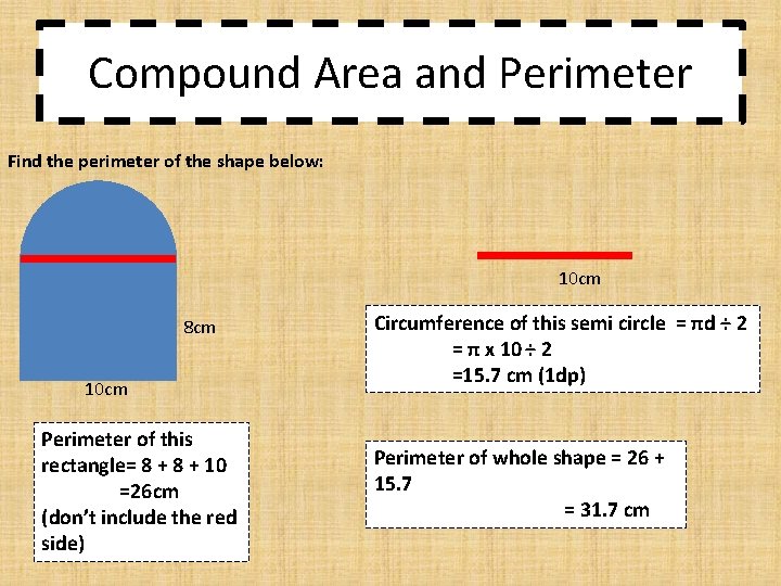 Compound Area and Perimeter Find the perimeter of the shape below: 10 cm 8