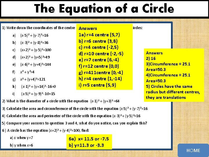 The Equation of a Circle 1) Write down the coordinates of the centre point