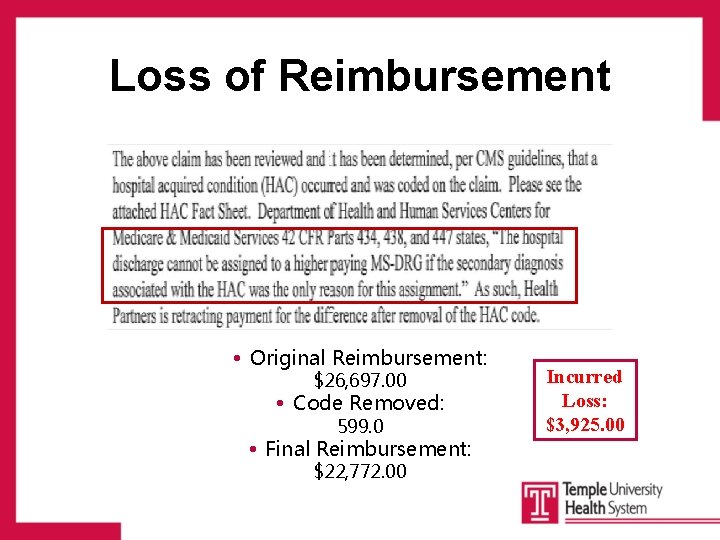 Loss of Reimbursement • Original Reimbursement: $26, 697. 00 • Code Removed: 599. 0