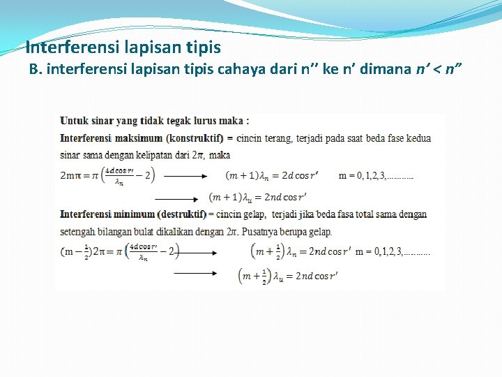 Interferensi lapisan tipis B. interferensi lapisan tipis cahaya dari n’’ ke n’ dimana n’