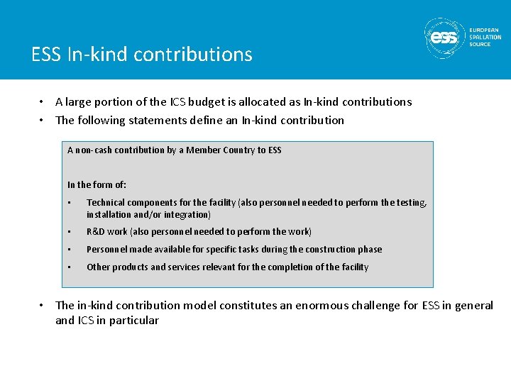 ESS In-kind contributions • A large portion of the ICS budget is allocated as