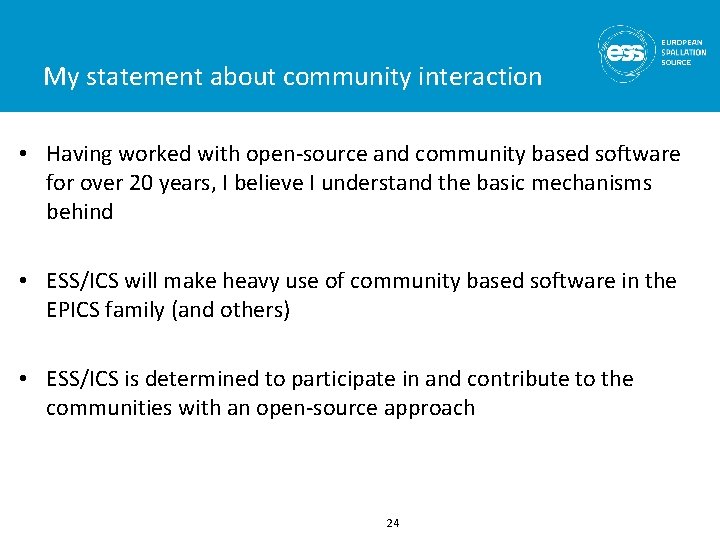 My statement about community interaction • Having worked with open-source and community based software