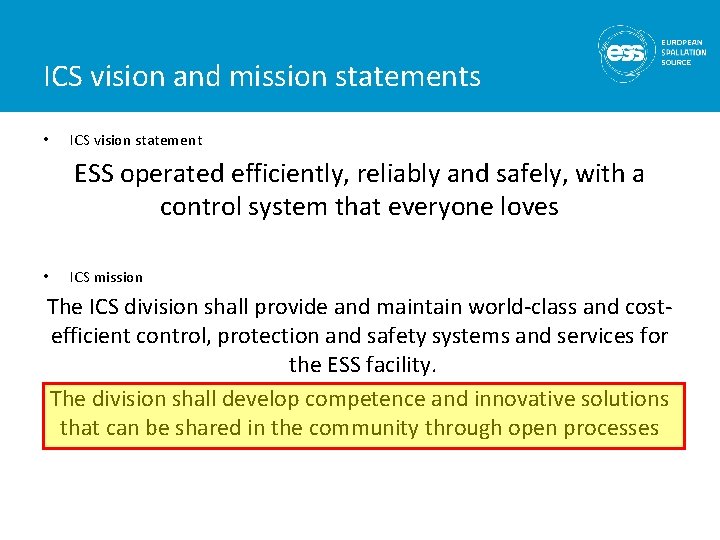 ICS vision and mission statements • ICS vision statement ESS operated efficiently, reliably and