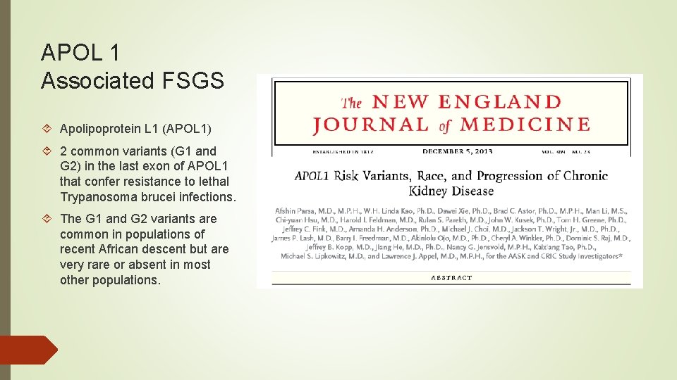 APOL 1 Associated FSGS Apolipoprotein L 1 (APOL 1) 2 common variants (G 1