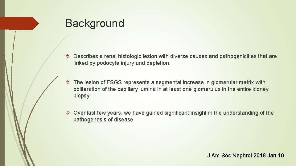 Background Describes a renal histologic lesion with diverse causes and pathogenicities that are linked