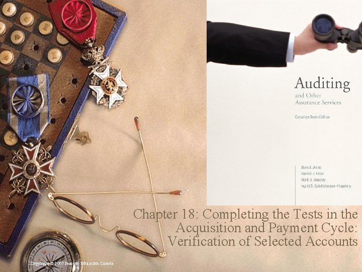 Chapter 18: Completing the Tests in the Acquisition and Payment Cycle: Verification of Selected