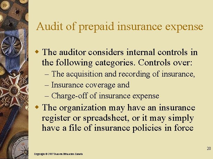 Audit of prepaid insurance expense w The auditor considers internal controls in the following