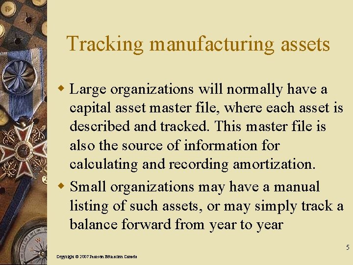 Tracking manufacturing assets w Large organizations will normally have a capital asset master file,