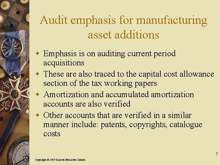 Audit emphasis for manufacturing asset additions w Emphasis is on auditing current period acquisitions