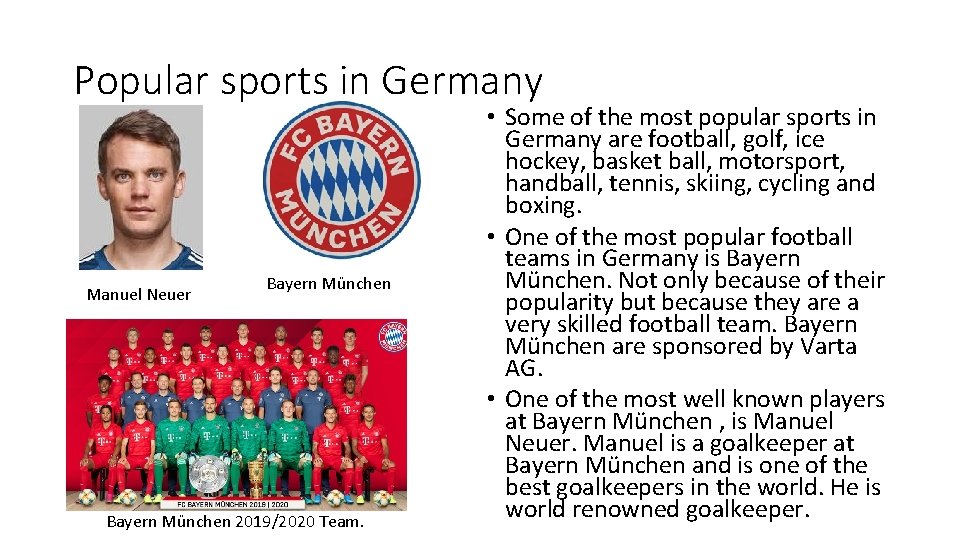 Popular sports in Germany Manuel Neuer Bayern München 2019/2020 Team. • Some of the