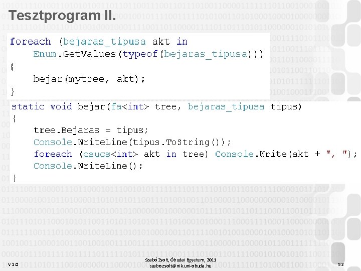 Tesztprogram II. V 1. 0 Szabó Zsolt, Óbudai Egyetem, 2011 szabo. zsolt@nik. uni-obuda. hu