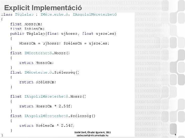 Explicit Implementáció V 1. 0 Szabó Zsolt, Óbudai Egyetem, 2011 szabo. zsolt@nik. uni-obuda. hu