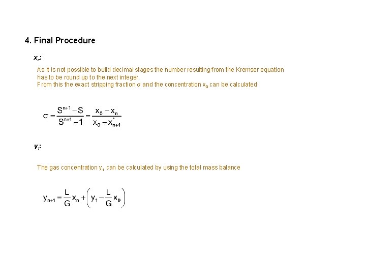 4. Final Procedure xn: As it is not possible to build decimal stages the