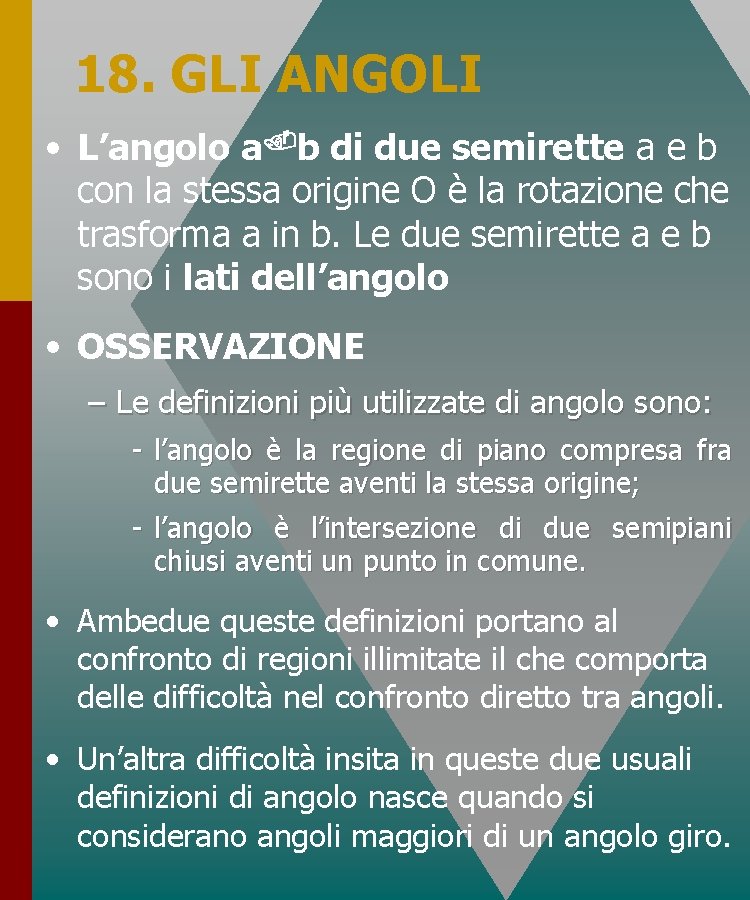 18. GLI ANGOLI • L’angolo a b di due semirette a e b con 18. GLI ANGOLI • L’angolo a b di due semirette a e b con