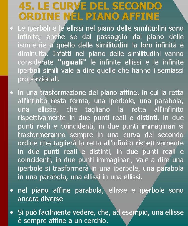 45. LE CURVE DEL SECONDO ORDINE NEL PIANO AFFINE • Le iperboli e le 45. LE CURVE DEL SECONDO ORDINE NEL PIANO AFFINE • Le iperboli e le