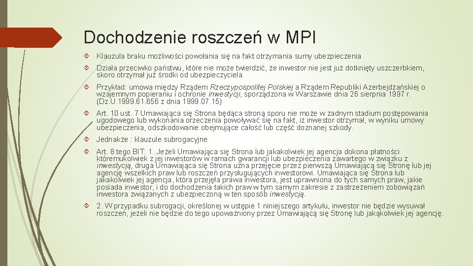 Dochodzenie roszczeń w MPI Klauzula braku możliwości powołania się na fakt otrzymania sumy ubezpieczenia