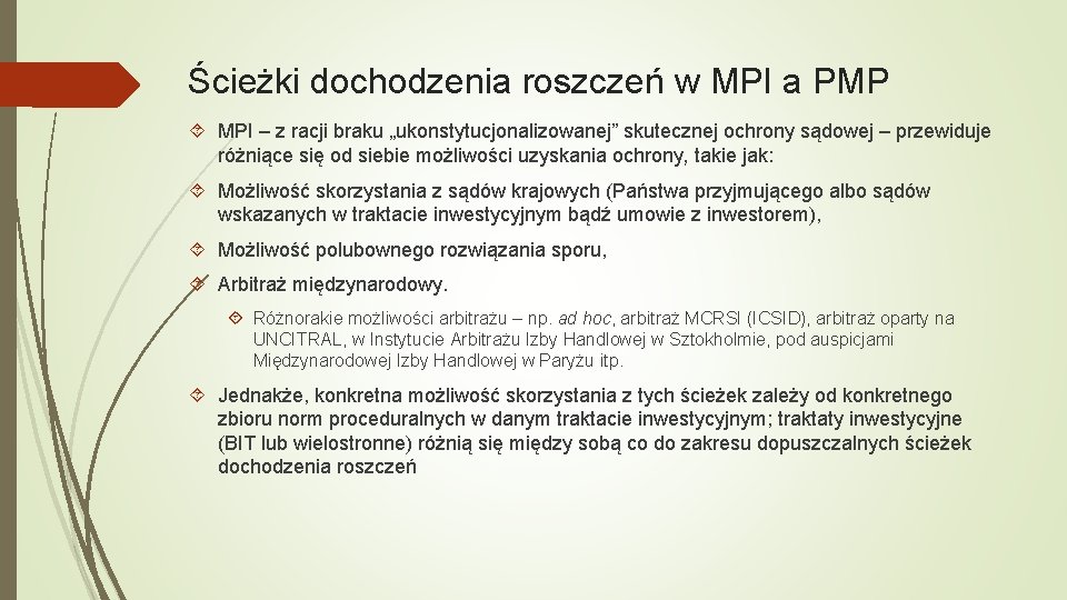 Ścieżki dochodzenia roszczeń w MPI a PMP MPI – z racji braku „ukonstytucjonalizowanej” skutecznej