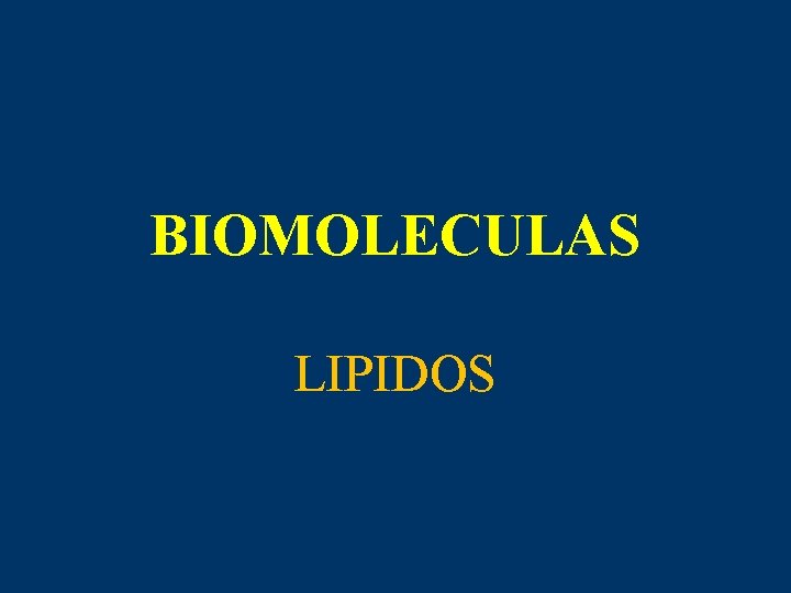 BIOMOLECULAS LIPIDOS 