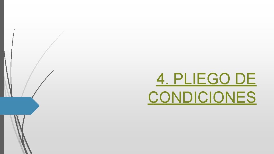 4. PLIEGO DE CONDICIONES 